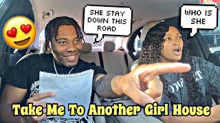 Asking My GF To Drop Me Off At A Girl House!