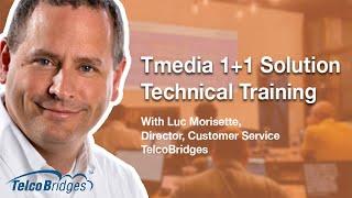 Tmedia 1+1 Solution Technical Training