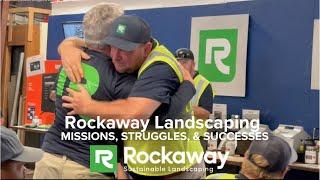 Rockaway Landscaping Mission, Struggles, & Successes