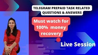 Telegram Prepaid Task Scam related query? Question and answer about Telegram prepaid &Money recovery