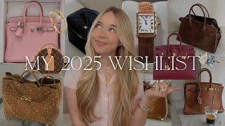 My Luxury Wishlist for 2025 | Hermès, Chanel, Cartier, Van Cleef & Arpels & More