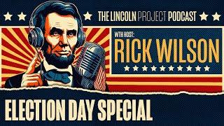 Lincoln Project Election Day Special