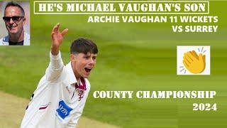 Archie Vaughan 11 Wickets for Somerset vs Surrey in England County Championship 2024