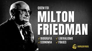 Quem foi MILTON FRIEDMAN | Liberalismo | Economia | Frases