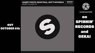 Gabry Ponte x Sean Paul x Natti Natasha - Born to Love Ya (snippet) | OUT OCTOBER 4th