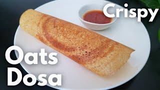 Crispy Oats Dosa | No Rice | Healthy Gluten Free Weight Loss Recipe | Oats Recipes | Culinary Aromas