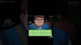 If I was At The Hunter Exam #hunterxhunter #anime #shorts #youtubeshorts