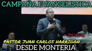 CAMPAÑA EVANGELISTICA EN MONTERIA ( COLOMBIA) CON EL PASTOR JUAN CARLOS HARRIGAN