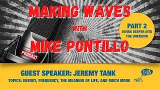 Podcast Interview Part 2: Making Waves with Mike Pontillo — Guest: Jeremy Tank: Think Tank Creative