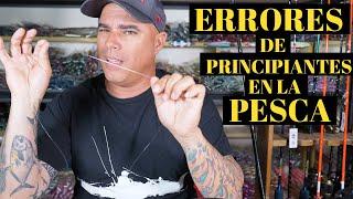 Errores que Cometen los Principiantes en la Pesca , TUTORIAL DE PESCA PARA PRINCIPIANTES y NOVATOS!