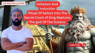 Baptism Ritual by Neptune Into His Secret court: A Sailor's Equator, Line Crossing Tale