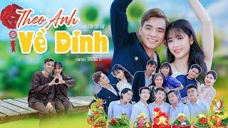 MV Theo Anh Về Dinh | TỦN CÙI BẮP | Official MV | Nhạc đám cưới miền Tây hay nhất