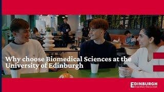 Why choose Biomedical Sciences at the University of Edinburgh