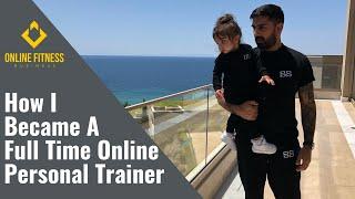 How I Became A Full Time Online Personal Trainer