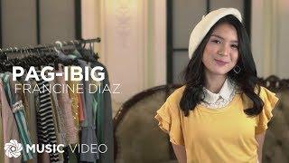 Pag-Ibig - Francine Diaz (Music Video)