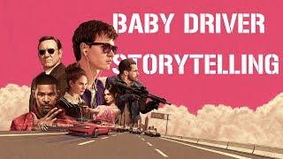 Baby Driver - A Lesson In Storytelling