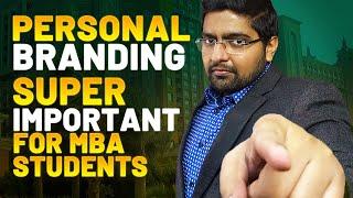 Personal Branding for MBA students - Super important for all!