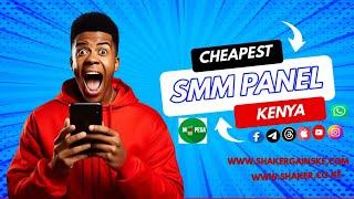 The Best & heapest SMM Panel in Kenya - Boist your accounts and pay via Mpesa - Shaker Social Boost