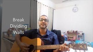 Break Dividing Walls (Cover by Rahul Thomas)