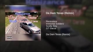 Renizance - Da Dam Texas Remix (Feat. GT Garza & Scotty Boy)