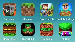 Craftsman, Minecraft, Pixel Gun 3D, Craft and Merge, Master Craft, BlockBuild, Craftopia, Lokiccraft