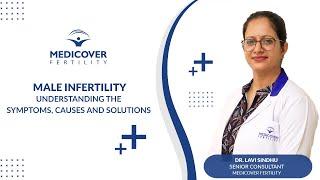 What is Male Infertility? Treatment, Symptoms and Causes of Male Infertility │Medicover Fertility