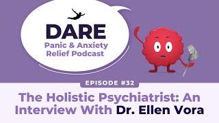 The Holistic Psychiatrist: An Interview With Dr. Ellen Vora | EP032