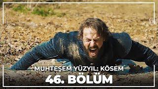 Muhteşem Yüzyıl: Kösem 46. Bölüm (HD)