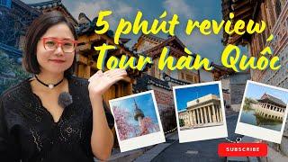 Review tour Hàn Quốc - Seoul Nami Everland - Có nên đi? Mai Vi Travel