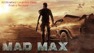 Mad Max:All Minefield Locations (Deep Friahs Territory)