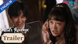 EP28 Trailer: Maid's crazy fiance forced her to see him stabbing his uncle | Maid's Revenge | YOUKU