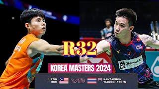 [R32]Justin Hoh VS Kantaphon Wangcharoen!! |Korea Masters 2024|