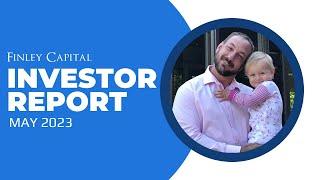 Finley Capital Investor Report for May 2023