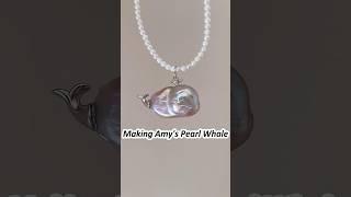 Search raffiepearls01- Making Amy’s Pearl Whale Pendant; have you seen a silver pearl like this?
