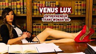 Venux Lux  - Fantastic Actress and Entrepreneur Transgender Woman