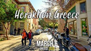 Heraklion Crete, highlights March 6 2023