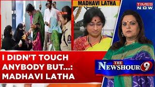 Madhavi Latha Explosive Interview: 'I Didn't Touch Anybody, Asked Female Police To Check But She...'