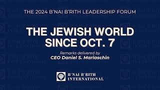 The Jewish World Since October 7 | 2024 B'nai B'rith Leadership Forum