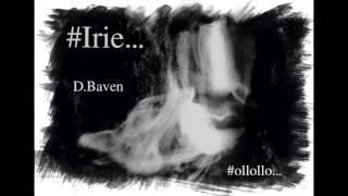 Irie - Djama D. Baven Prod. by ＃ollollo...Prod.