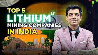 TOP 5 Lithium Mining Companies In India I Rakesh Bansal