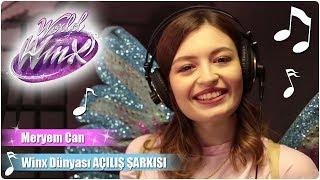 Winx Club – Meryem Can Winx Dünyası açılış şarkısını seslendiriyor!