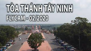 Tòa thánh Tây Ninh - Flycam 02/2020