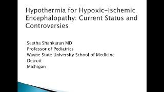 Hypothermia for HIE: Current Status and Controversies