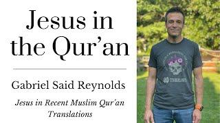 Jesus in Recent Qur’an Translations | The Jesus of the Qur'an vs. the Jesus of the New Testament