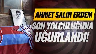 Trabzonspor'un vefat eden eski başkanı Ahmet Salih Erdem, son yolculuğuna uğurlandı