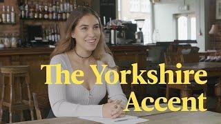 The Yorkshire Accent Explained