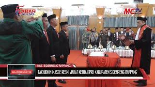 TAKYUDDIN MASSE RESMI JABAT KETUA DPRD KABUPATEN SIDENRENG RAPPANG