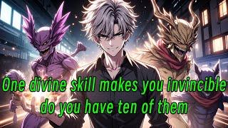 One divine skill makes you invincible, do you have ten of them?