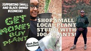 SHOP SMALL: Let's Go Buy Some Plants!