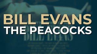 Bill Evans - The Peacocks (Official Audio)